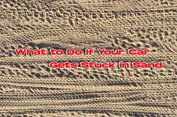 What to Do If Your Car Gets Stuck in Sand